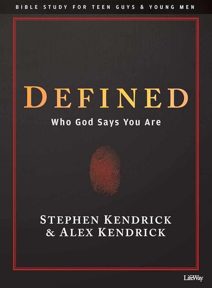 Defined by Stephen and Alex Kendrick